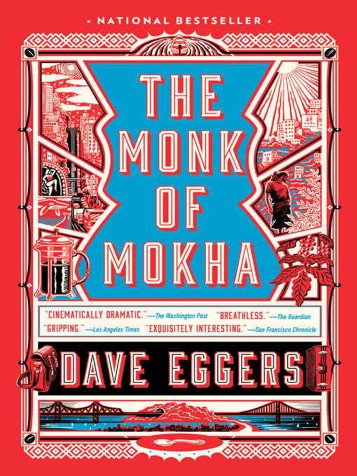 Title details for The Monk of Mokha by Dave Eggers - Wait list